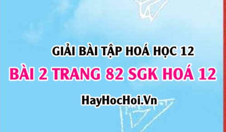 Giải bài 2 trang 82 SGK Hoá 12: Cấu tạo của kim loại, vị trí của kim loại trong bảng tuần hoàn